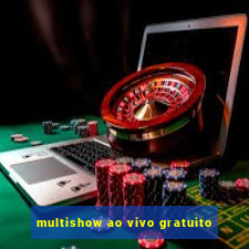 multishow ao vivo gratuito